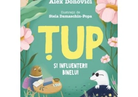 Tup si Influenterii Binelui - Alex Donovici