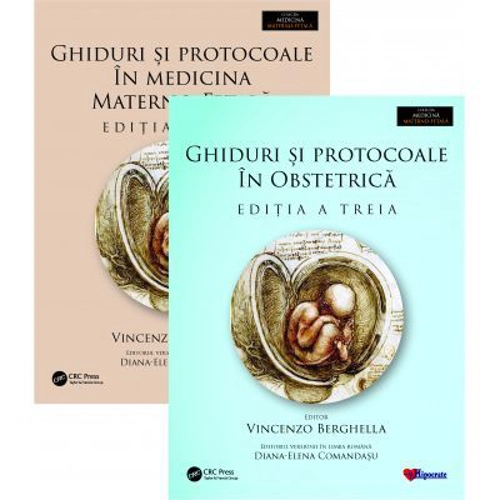 Ghiduri si Protocoale in Medicina Materno-Fetala si Obstetrica. Set 2 Volume. Colectia Medicina Materno-Fetala