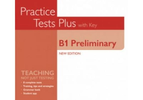 Cambridge English Qualifications B1 Preliminary New Edition Practice Tests Plus Student's Book with key - Helen Chilton, Mark Little, Helen Tilouine