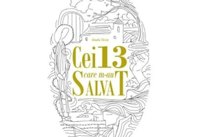 Cei 13 care m-au salvat - Claudiu Tarziu