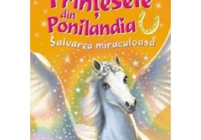 Printesele din Ponilandia. Salvarea miraculoasa