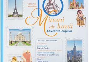 Cele mai frumoase 10 minuni ale lumii povestite copiilor - Larousse