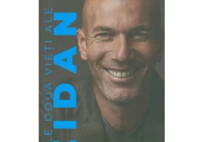 Cele doua vieti ale lui Zidane