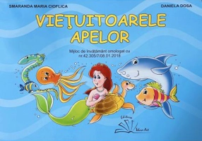 Vietuitoarele apelor. Mapa educativa - Smaranda Maria Cioflica, Daniela Dosa