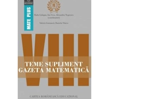 Teme supliment Gazeta Matematica. Clasa a 8-a - Radu Gologan, Ion Cicu, Alexandru Negrescu