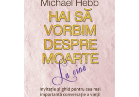 Hai sa vorbim despre moarte la cina