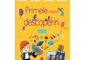 Primele mele descoperiri - Larousse