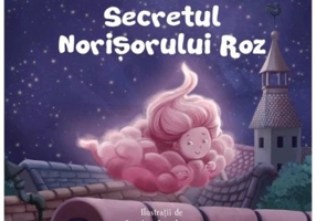 Secretul norisorului roz - Cristina Donovici