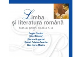Manual Limba si literatura romana pentru clasa 11-a - Eugen Simion