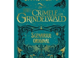 Animale fantastice 2. Crimele lui Grindelwald. Scenariul original - J. K. Rowling