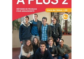 A plus 2. Livre de l'eleve + CD (A2. 1)