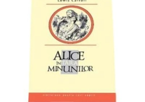 Alice in Tara Minunilor - Lewis Carroll