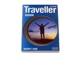 Traveller Elementary level Teachers Book. Manualul profesorului pentru clasa a 4-a - H. Q. Mitchell