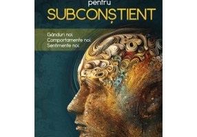 Actualizare pentru subconstient. Ganduri noi. Comportamente noi. Sentimente noi - Thimon Von Berlepsch
