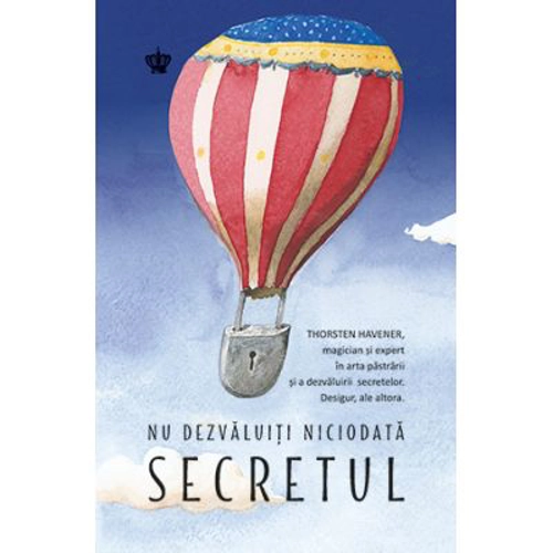 Nu dezvaluiti niciodata secretul