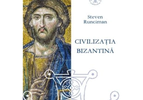 Civilizatia bizantina (330 – 1453). Editie revizuita