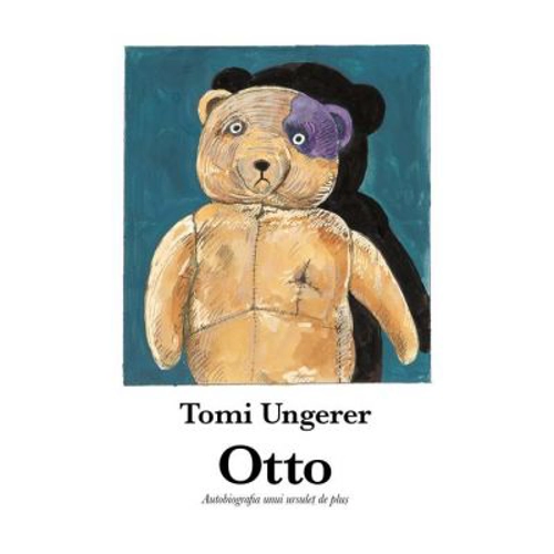 Otto. Autobiografia unui ursulet de plus
