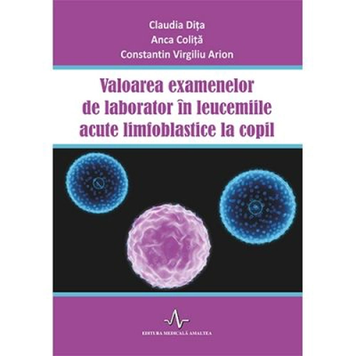 Valoarea examenelor de laborator in leucemiile acute limfoblastice la copil