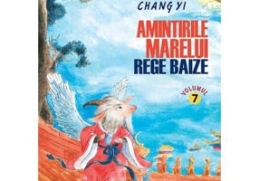 Amintirile Marelui Rege Baize Vol. 7 - Chang Yi