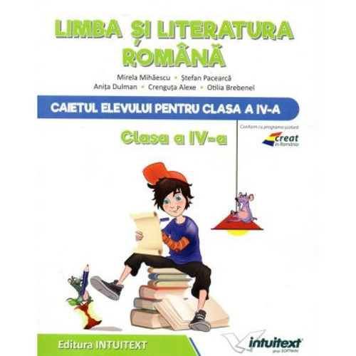 Caietul elevului Limba si Literatura Romana clasa a 4-a