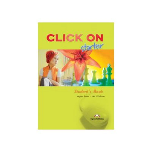 Click On Starter, Student Book. Manualul elevului - Virginia Evans