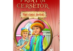Print si cersetor. Mari clasici ilustrati