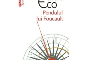 Pendulul lui Foucault - Umberto Eco