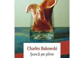 Sunca pe paine - Charles Bukowski