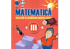 Matematica. Exercitii si probleme pentru clasa a 3-a - Gheorghe Adalbert Schneider