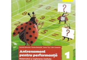 Matematica si explorarea mediului. Exercitii si probleme. Antrenament pentru performanta. Clasa 1