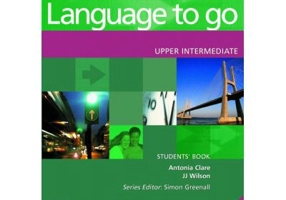 Language to go Upper Intermediate Students' Book with Phrasebook - Antonia Clare