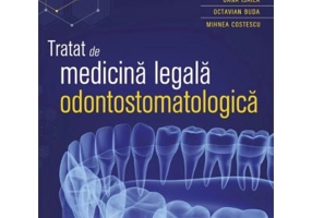 Tratat de medicina legala odontostomatologica
