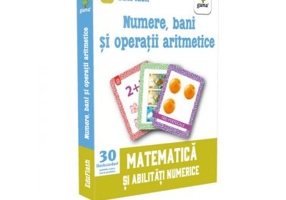 Numere, bani si operatii aritmetice. Matematica si abilitati numerice (30 de flashcarduri)