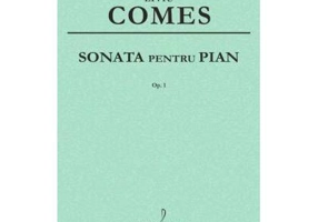 Sonata pentru pian op. 1 - Liviu Comes