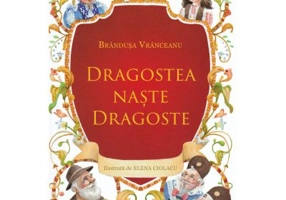 Dragostea naste dragoste - Brandusa Vranceanu