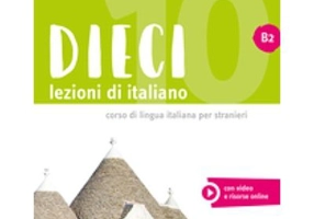 Dieci B2. Libro + audio-video - Euridice Orlandino