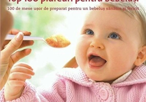 Top 100 piureuri pentru bebelusi. 100 de mese usor de preparat pentru un bebelus sanatos si fericit - Annabel Karmel