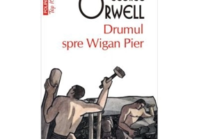 Drumul spre Wigan Pier, editie de buzunar - George Orwell