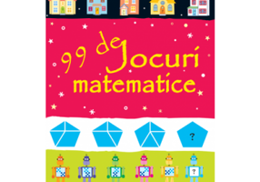99 de jocuri matematice - Sarah Khan