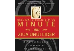 Cele mai eficiente 21 de minute din ziua unui lider - John C. Maxwell