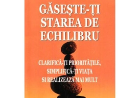 Gaseste-ti starea de echilibru - Brian Tracy