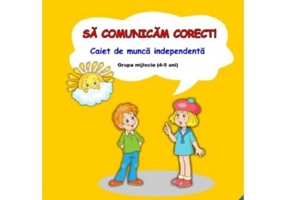 Sa comunicam corect! Grupa mijlocie - Smaranda Maria Cioflica, Daniela Dosa