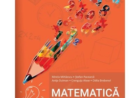 Manual pentru Matematica de clasa a 4-a - Mirela Mihaescu, Stefan Pacearca, Anita Dulman, Crenguta Alexe, Otilia Brebenel