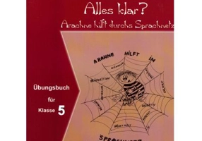 Alles klar? Arachne hilft durchs Sprachnetz, auxiliar Germana L1, clasa a 5-a - Ursula Breuel