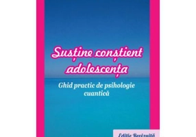 Sustine constient adolescenta - Niculina Gheorghita