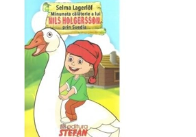 Minunata calatorie a lui Nils Holgersson prin Suedia - Selma Lagerlof