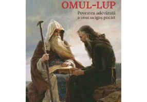 Toma, omul-lup. Povestea adevarata a unui ucigas pocait
