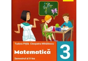 Matematica pentru clasa a 3-a. Semestrul al 2-lea - Tudora Pitila