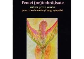 Femei (ne)imbratisate - Clara Toma