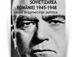 Sovietizarea Romaniei 1945-1948. Cauze si consecinte politice
